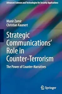 Strategic Communications' Role in Counter-Terrorism: The Power of Counter-Narratives