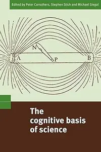 The Cognitive Basis of Science