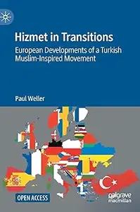Hizmet in Transitions: European Developments of a Turkish Muslim-Inspired Movement