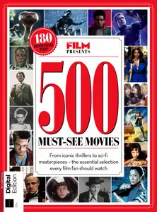 Total Film Presents - 500 Must See Movies - 5th Edition - 30 January 2025