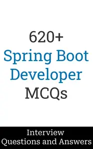 620+ Spring Boot Developer Interview Questions and Answers