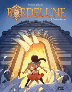 Bordelune - Tome 1 - Deux gardiennes