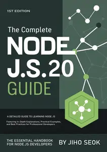 The Complete Node.js Guide : A Detailed Guide to Learning Node.js