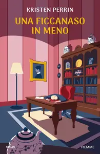 Una ficcanaso in meno - Kristen Perrin