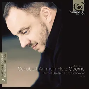 Mathias Goerne - Franz Schubert: An mein Herz - Lieder, Vol. 2 (2008)