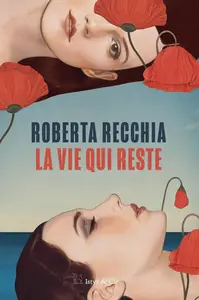 Roberta Recchia, "La vie qui reste"