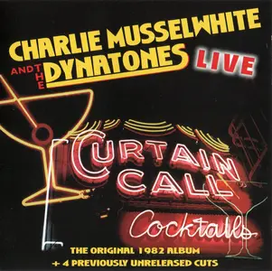 Charlie Musselwhite And The Dynatones - Curtain Call Cocktails (1982) {1998, Reissue}