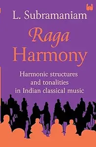 Raga Harmony: Harmonic Structures and Tonalities in Indian Classical Music