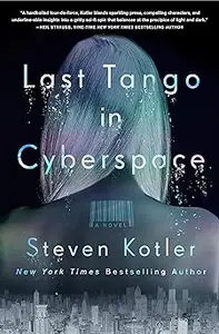 Last Tango in Cyberspace: A Novel