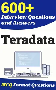 600+ Teradata Interview Questions and Answers: From Freshers to Experienced Professionals