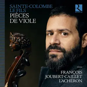 François Joubert-Caillet - Sainte-Colombe le Fils- Pièces de viole (2024) [Official Digital Download]