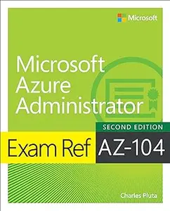 Exam Ref AZ-104 Microsoft Azure Administrator Ed 2