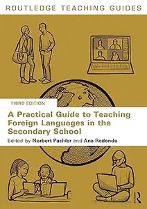 A Practical Guide to Teaching Foreign Languages in the Secondary School  Ed 3