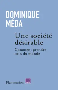 Une société désirable - Dominique Méda
