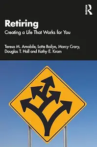 Retiring: Creating a Life That Works for You