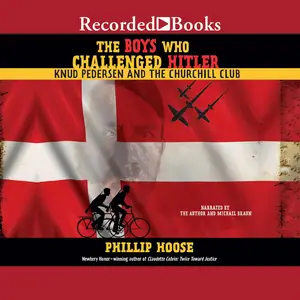 The Boys Who Challenged Hitler: Knud Pedersen and the Churchill Club