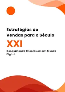 Estratégias de Vendas para o Século XXI: Conquistando Clientes em um Mundo Digital (Portuguese Edition)