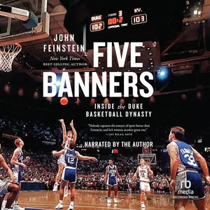 Five Banners: Inside the Duke Basketball Dynasty [Audiobook]