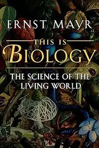 This Is Biology: The Science of the Living World