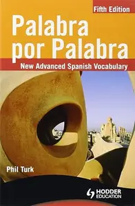 Palabra por Palabra / Verbatim: New Advanced Spanish Vocabulary