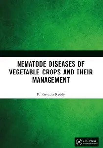 Nematode Diseases of Vegetable Crops and their Management