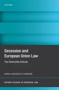 Secession and European Union Law: The Deferential Attitude