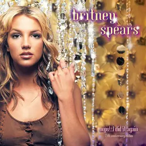 Britney Spears - Oops!... I Did It Again (25th Anniversary Edition) (2000/2025)