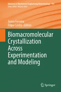Biomacromolecular Crystallization Across Experimentation and Modeling