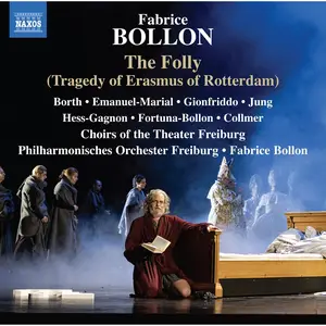 Philharmonisches Orchester Freiburg - Fabrice Bollon: The Folly (Tragedy of Erasmus of Rotterdam) (2024) [24/48]