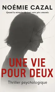 Noémie Cazal, "Une vie pour deux"