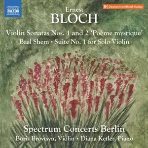 Boris Brovtsyn, Diana Ketler - Bloch: Violin Sonatas Nos. 1 & 2 "Poème mystique", Baal Shem & Violin Suite No. 1 (2026) [24/48]