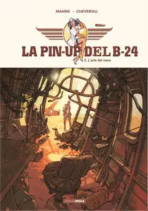 La Pin-up Del B-24 - Volume 2 - L'Arte Del Naso