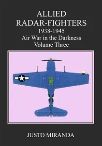 Allied Radar Fighters 1938 - 1945: Air War in the Darkness