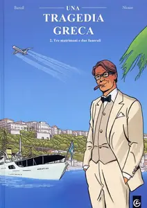 Una tragedia greca - Volume 02 - Tre Matrimoni e due funerali