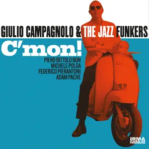 Giulio Campagnolo & The Jazz Funkers - C'mon! (2024) [Official Digital Download 24/96]