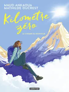Kilomètre zéro (Ducrest / Ankaoua) - Le chemin du bonheur - One shot