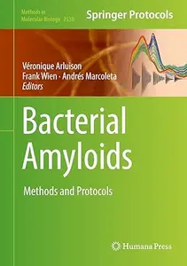 Bacterial Amyloids: Methods and Protocols