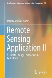 Remote Sensing Application II: A Climate Change Perspective in Agriculture (Repost)