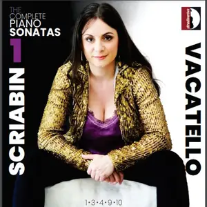 Mariangela Vacatello - Scriabin- Complete Piano Sonatas, Vol. 1 (2023) [Official Digital Download]