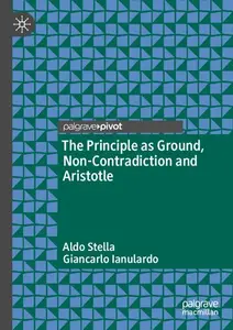 The Principle as Ground, Non-Contradiction and Aristotle