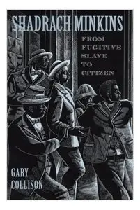 Shadrach Minkins: From Fugitive Slave to Citizen (Repost)