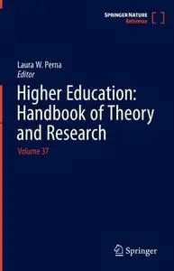 Higher Education: Handbook of Theory and Research: Volume 37