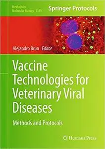 Vaccine Technologies for Veterinary Viral Diseases: Methods and Protocols