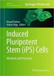 Induced Pluripotent Stem (iPS) Cells: Methods and Protocols