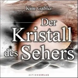 Kim Gabler - Der Kristall des Sehers (Re-Upload)