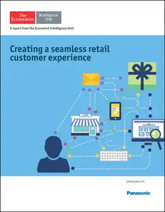 The Economist (Intelligence Unit) - Creating a seamless retail customer experience (2015)