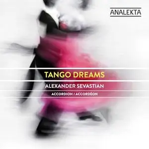 Alexander Sevastian - Tango Dreams (2019)