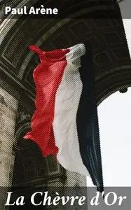«La Chèvre d'Or» by Paul Arène