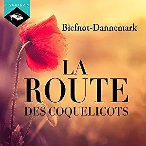 Véronique Biefnot, Francis Dannemark, "La Route des coquelicots"