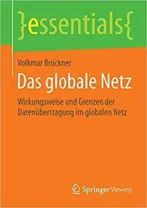 Das globale Netz: Wirkungsweise und Grenzen der Datenübertragung im globalen Netz